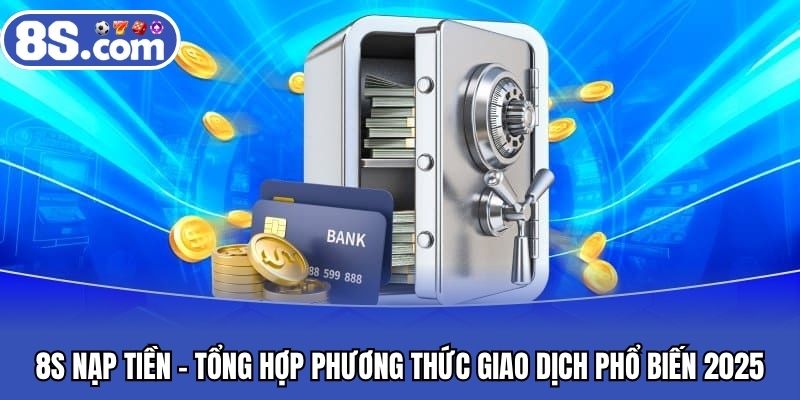 8S nạp tiền