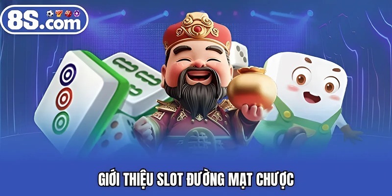 Giới thiệu slot Đường Mạt Chược